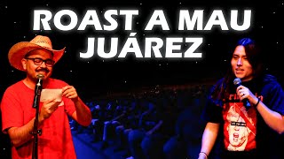 Mau Juárez Hace Stand Up Y Le Toca El Roast De Escalante