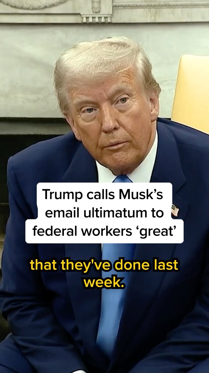 Trump calls Musk's email ultimatum to federal workers 'great'
