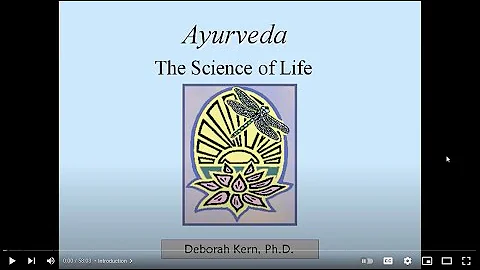 Introduction to Ayurveda by Dr. Deb Kern