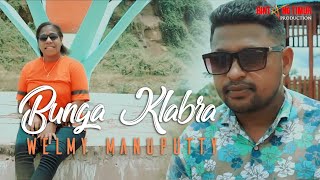 #laguKlabra #MoiKlabra #NadliBuk || BUNGA KLABRA || WELMY MANUPUTTY ||  