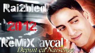 Video thumbnail of "Chéb faycal ZmaN Jamais YédLam RemiX Top 2012"