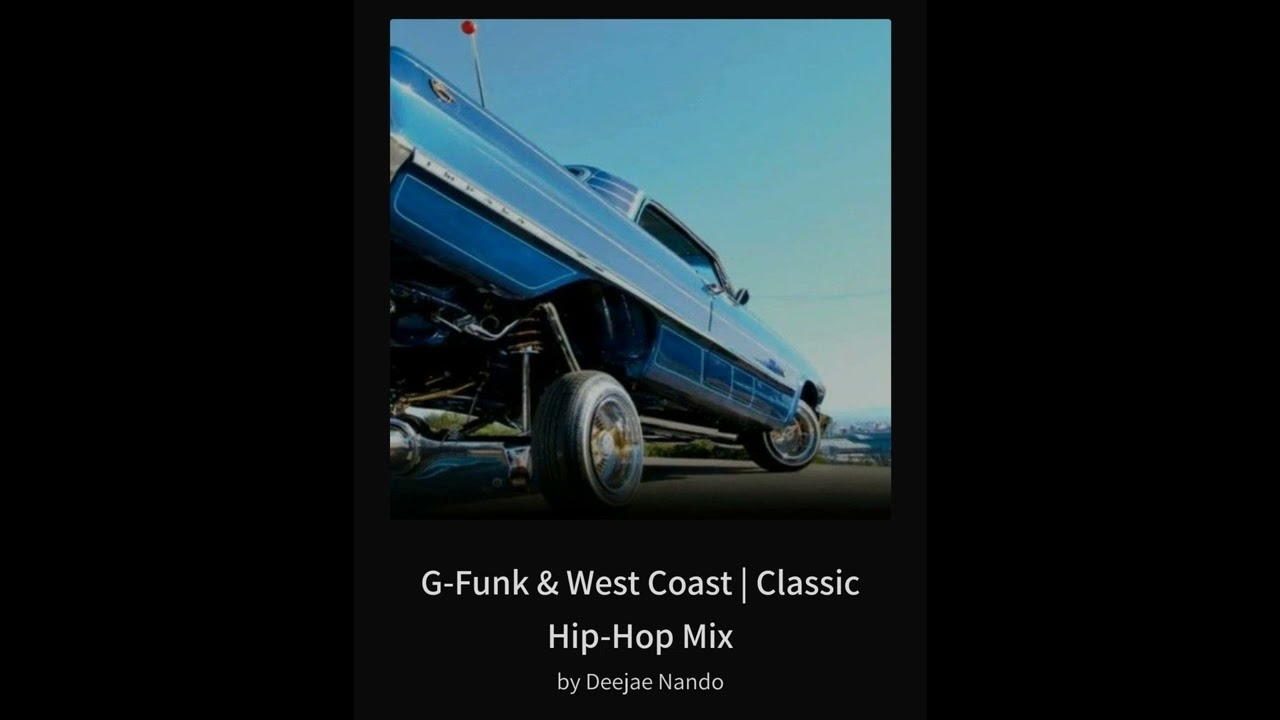 G-Funk & West Coast _ Classic Hip-Hop Mix By Deejae Nando