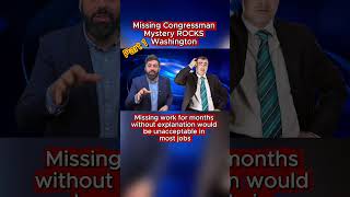 Missing Congressman Mystery ROCKS Washington 😳🇺🇸 #Breaking - Part 1