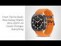 From Trail to Desk: How Galaxy Watch Ultra 2025's AI Coach Changes Everything