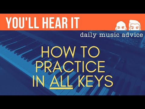 how-to-practice-in-all-keys-|-you'll-hear-it