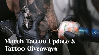 March Tattoo Update and Tattoo Giveaways!