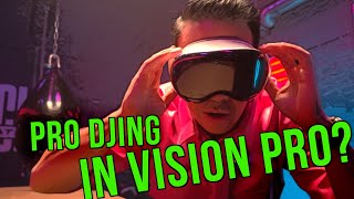 #330 Pro DJ Tries DJing in Apple Vision Pro