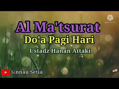 Ustadz Hanan Attaki  - Do'a Pagi Hari  Agar Dimudahkan Rezeki #hananattaki #almatsurat