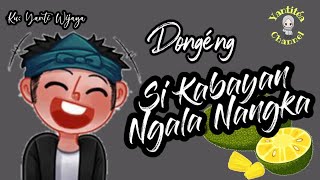 Si Kabayan Ngala Nangka || Dongeng Sunda