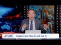 Canada đã đưa Châu Âu tách khỏi Mỹ