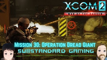 Underground Again!-XCOM2 WOTC Legendary Ironman Modded Gameplay Mission 30: Dread Giant