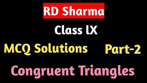 RD Sharma MCQ Congruent Triangles Class 9th | Congruent Triangles MCQ part 2 | Class 9 Maths