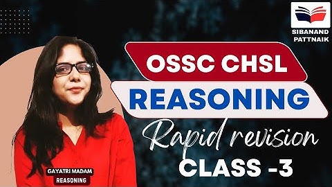 OSSC CHSL Prelims 2025 | Rapid Revision CLASS 3 | Reasoning by Gayatri Ma