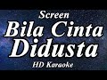 Bila Cinta Didusta - Screen | ZMC Karaoke