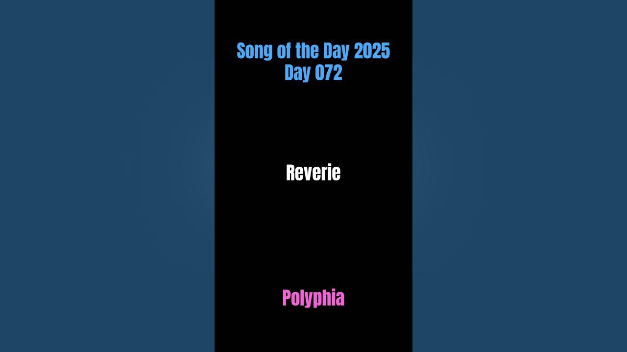 Song of the Day: Reverie- Polyphia