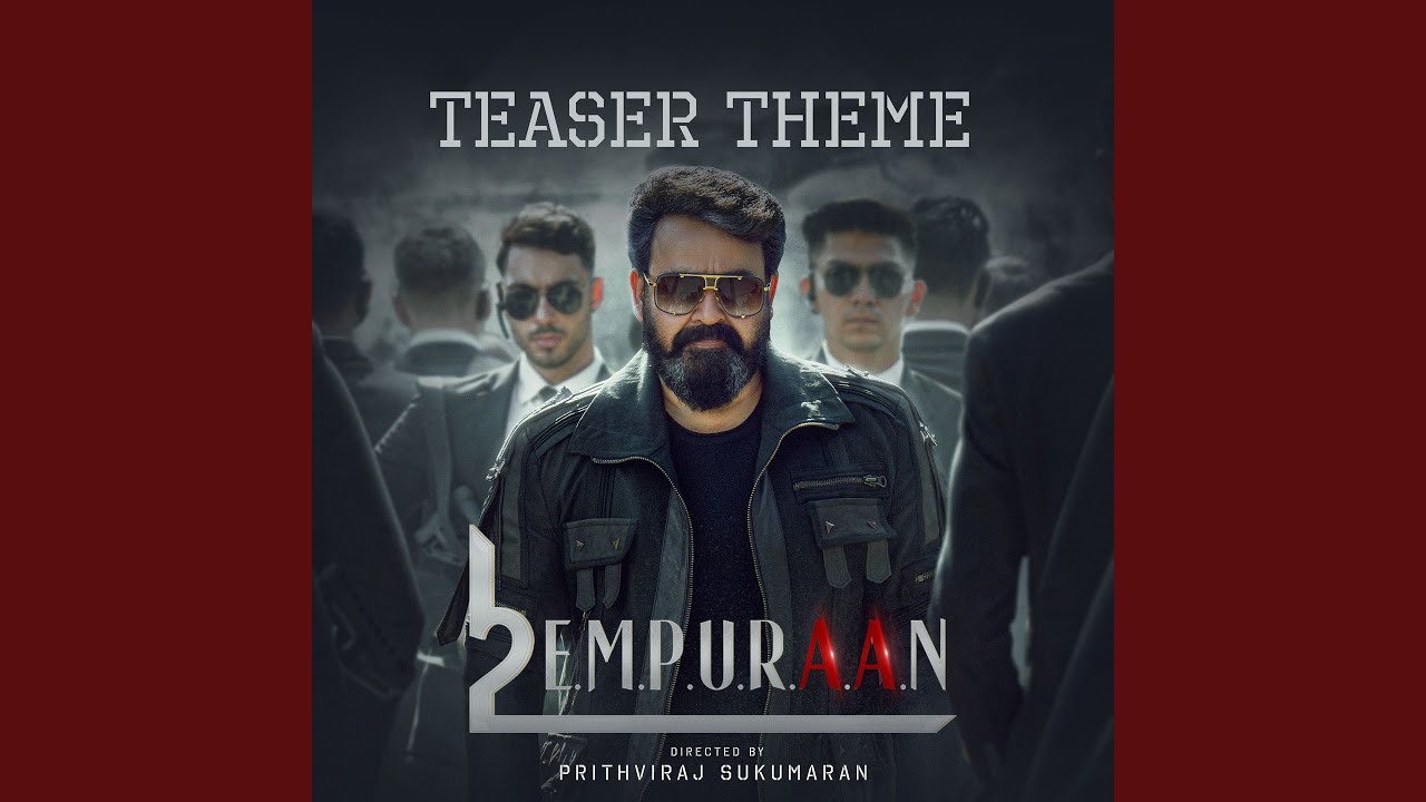 Watch L2: Empuraan Teaser Theme (From "L2: Empuraan") on YouTube Watch L2: Empuraan Teaser Theme (From "L2: Empuraan") on YouTube