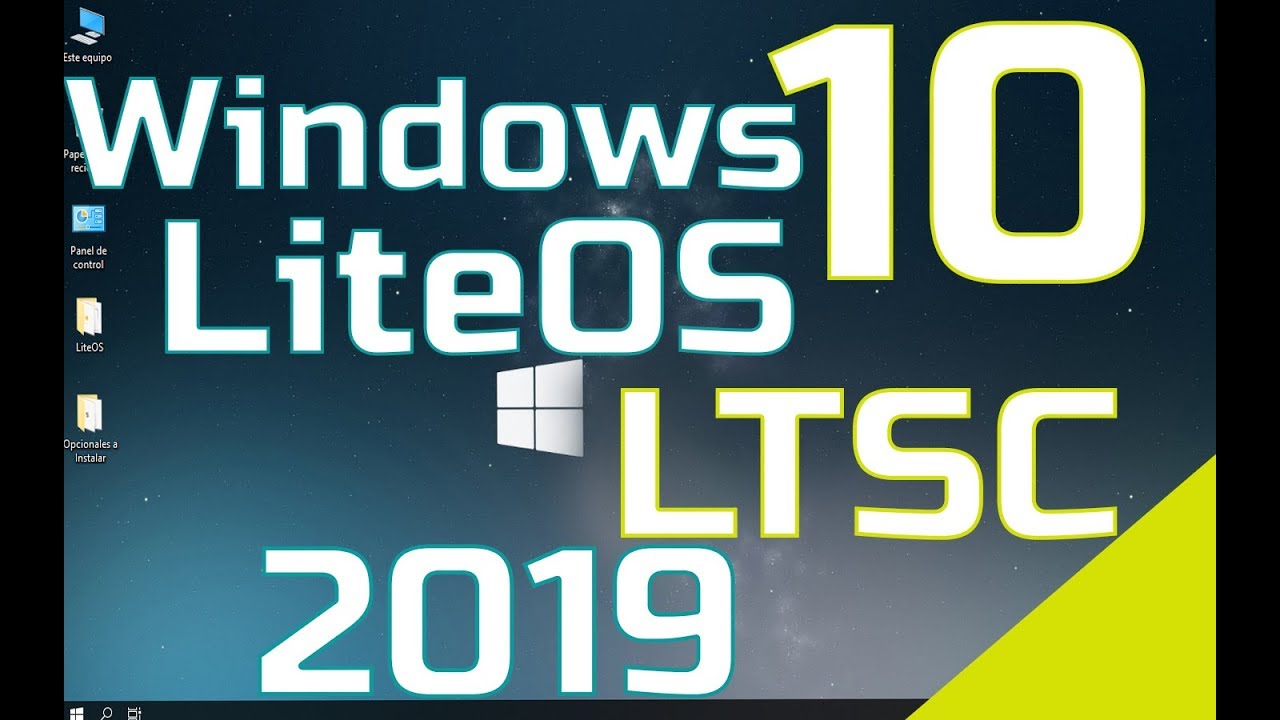 El Mejor Windows 10 Liteos Ltsc V2019.04 [32 & 64 Bits] [Google Drive -  Mega] - Youtube