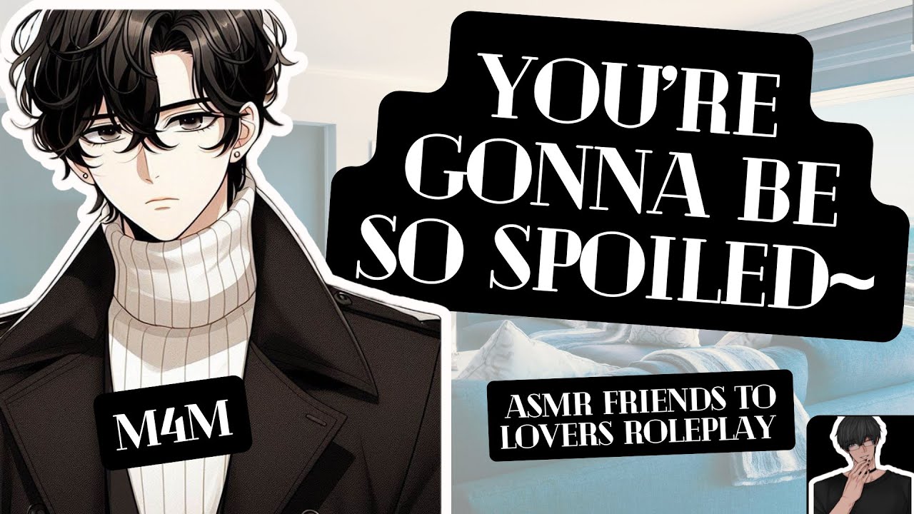 [ASMR M4M] Твой богатый друг детства принимает тебя!? [ИЗ ДРУЗЕЙ В ВЛЮБЛЕННЫЕ] [ИГРУШКА] [МЯГКИЙ ...