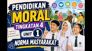 PENDIDIKAN MORAL TINGKATAN 4 | UNIT 1: NORMA MASYARAKAT