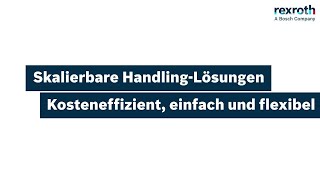 De Bosch Rexroth Skalierbare Handling-Lösungen Kosteneffizient, Einfach Und Flexibel