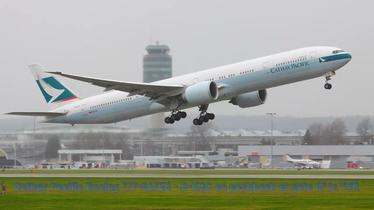 Cathay Pacific Boeing 777-367ER - B-KQC pushback at gate 67 in YVR 
