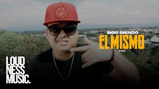 Eanz - Sigo Siendo El Mismo [Video Oficial]