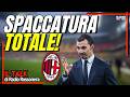 MILAN, SPACCATURA TOTALE! - Radio Rossonera Talk