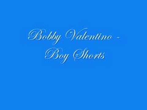 Bobby Valentino - Boy Shorts