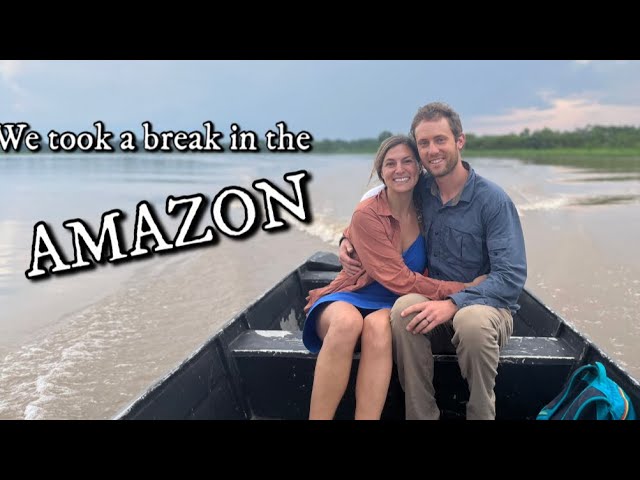 [EP 27] Boat break in the AMAZON