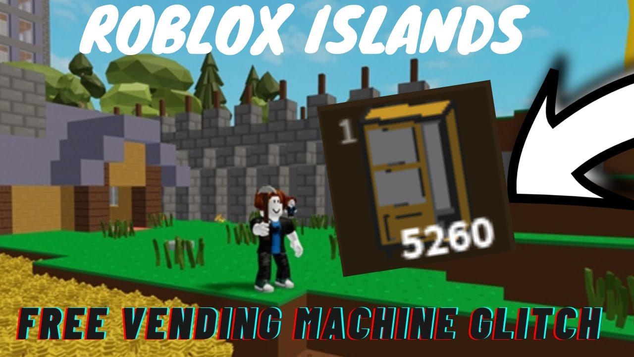 Free Vending Machine Glitch Roblox Skyblock Islands Youtube - roblox islands vending machine glitch