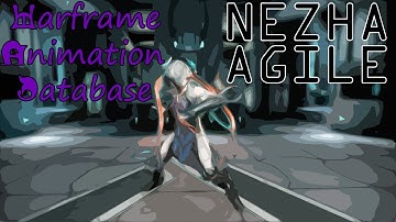 Warframe Animation Database: Nezha Agile