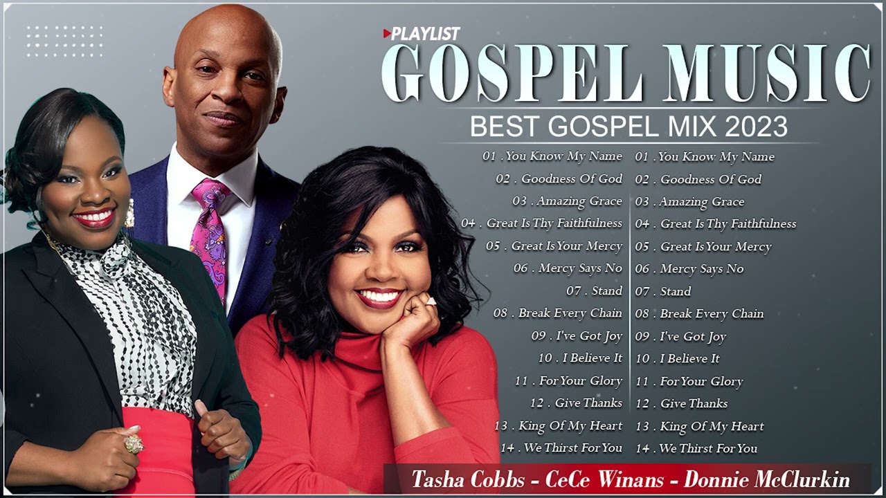 Black Gospel Music – Best Gospel Songs Playlist 2023 – Tasha Cobbs, Cece Winans, Donnie McClurkin