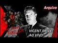 Arquivo: Vincent Price - Thriller Ao Vivo