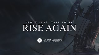 Neoux - Rise Again (feat. Tara Louise) [New Dawn Collective]