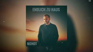 Mondt - Endlich zu Haus