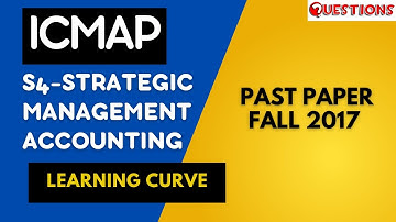 ICMAP | S4-SMA | Learning Curve | Past Paper 2017 |  #icmap Lectures