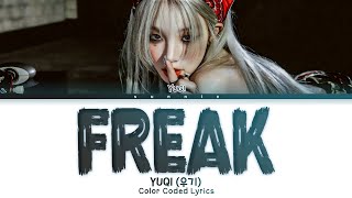 YUQI 'FREAK' Lyrics (우기 'FREAK' 가사) Color Coded Lyrics [Eng]