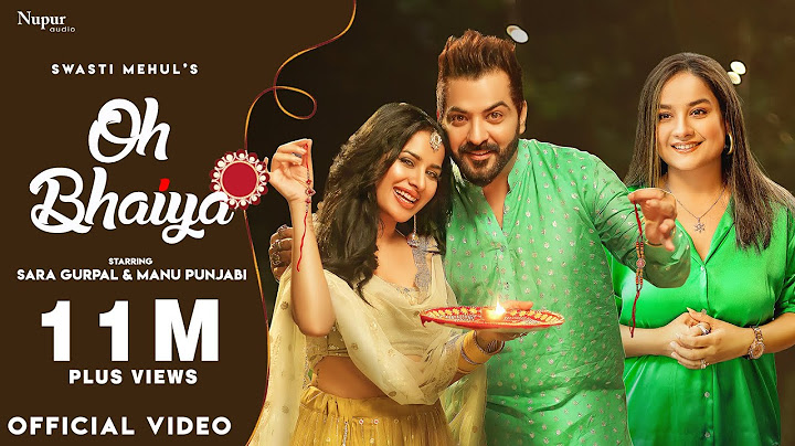BHAIYA | Bhai -Behan ka Pyar   | Swasti Mehul | Sara Gurpal, Manu Punjabi |