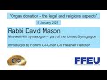 Rabbi David Mason outlines the Orthodox Jewish opinion on organ donation in the UK