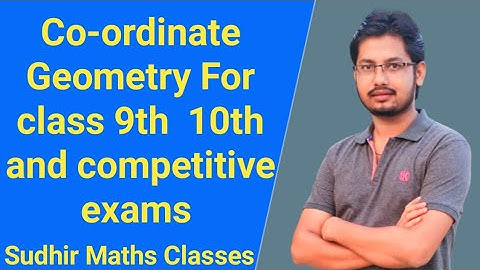 Coordinate Geometry full lecture video | Sudhir maths classes