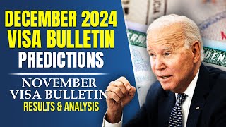 December 2024 Visa Bulletin Predictions : November Visa Bulletin 2024 - Results & Analysis