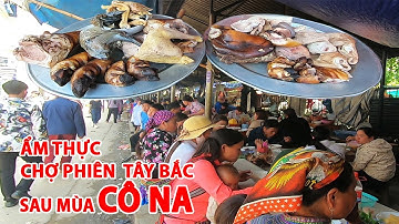 Ẩm Thực Chợ Bắc Hà Toàn Món Ngon Đặc Sản Mang Đậm Hương Vị Tây Bắc | Chợ Phiên Tây Bắc Sau Mùa Cô Na