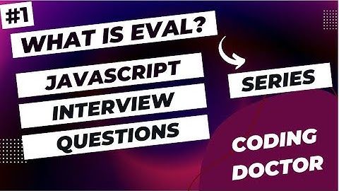 JavaScript interview questions ( #1 What is Eval ) #javascriptinterviewquestions