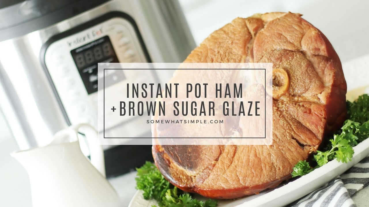 Tagbrown Sugar Glazed Ham Instant Pot