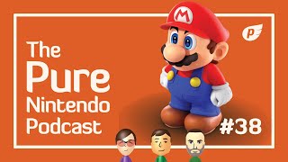 Our time with Super Mario RPG! Pure Nintendo Podcast E38