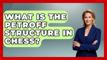 What Is The Petroff Structure In Chess? - The Chess Codex