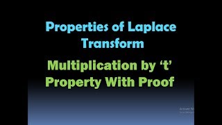 Multiplication by t in Laplace Transform Proof - Properties of Laplace Transform with Proof