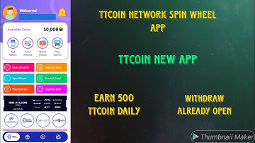 🔥TTCoin Spin Wheel App || New TTCoin Earning App || Withdraw Already Open || 500 TTCoin Daily
