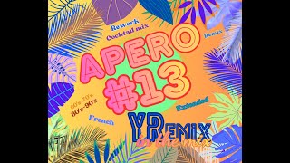 Apéro mix #13 "Remix Rework French Disco-Funk"