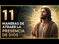 ✨ Cómo SENTIR la PRESENCIA DE DIOS  — 11 Maneras REALES de Atraer Su Presencia